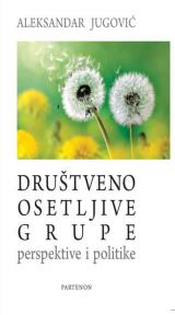 Društveno osetljive grupe: perspektive i politike